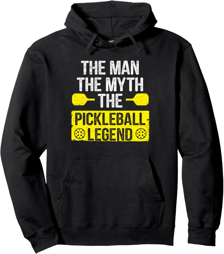 The Man the Myth the Pickleball Legend Pullover Hoodie