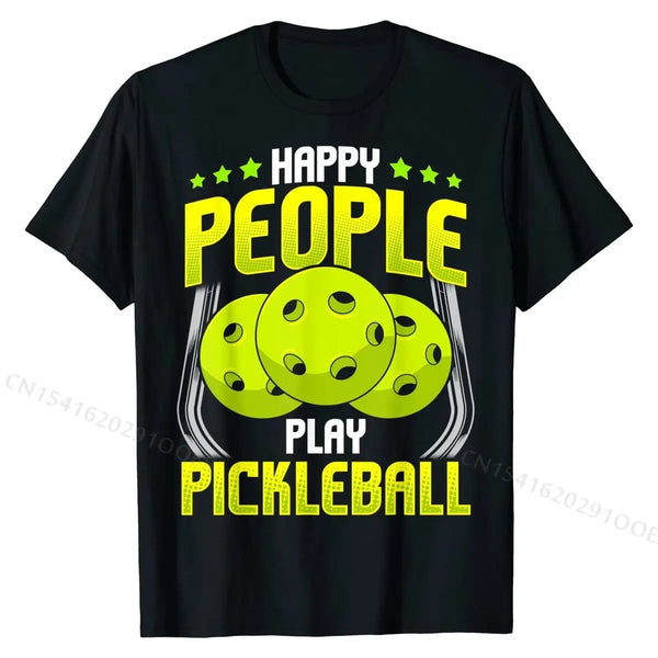 Happy People Play Pickleball Funny Quotes Men Women T-Shirt