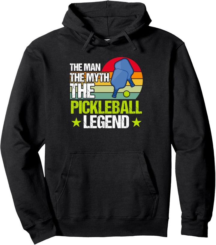 The Man the Myth the Pickleball Legend Pullover Hoodie